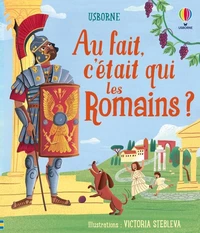 Au fait, c'était qui les Romains ?