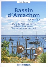 Bassin d'Arcachon, le guide