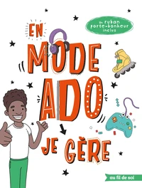 En mode ado, je gère - Garçon