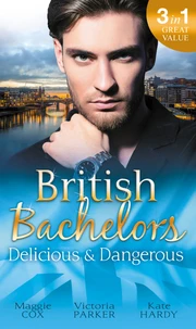 British Bachelors: Delicious &amp; Dangerous