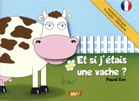Et si j'étais une vache ?