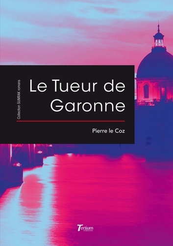 LE TUEUR DE GARONNE (édition poche "luxe")