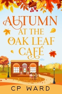  CP Ward - Autumn at the Oak Leaf Cafe - The Warm Days of Autumn, #4.