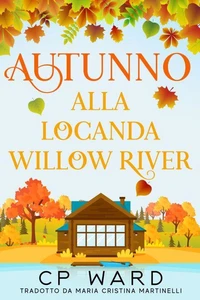Autunno alla Locanda Willow River