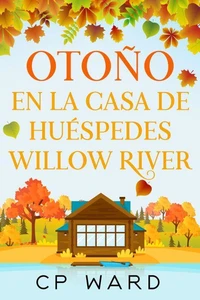 Otoño en la Casa de Huéspedes Willow River