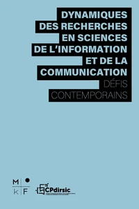 Dynamiques des recherches en sciences de l'information et de la communication