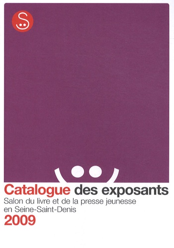  CPLJ-93 - Salon du livre et de la presse jeunesse en Seine-Saint-Denis - Catalogue des exposants 2009.