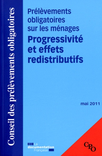  CPO - Prélèvements obligatoires sur les ménages - Progressivité et effets redistributifs, mai 2011.
