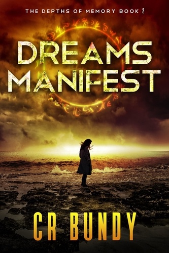  CR Bundy et  Candice Bundy - Dreams Manifest - Depths of Memory, #2.