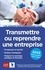 Transmettre ou reprendre une entreprise  Edition 2023