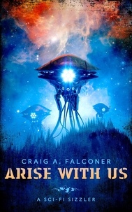  Craig A. Falconer - Arise With Us - Sci-Fi Sizzlers, #4.