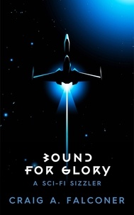  Craig A. Falconer - Bound For Glory - Sci-Fi Sizzlers, #2.