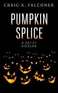  Craig A. Falconer - Pumpkin Splice - Sci-Fi Sizzlers, #14.