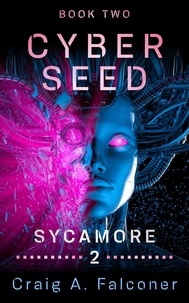  Craig A. Falconer - Sycamore 2 - Cyber Seed, #2.