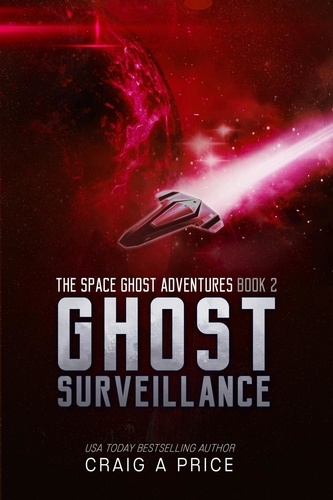  Craig A. Price Jr. - Ghost Surveillance - SPACE GH0ST ADVENTURES, #2.