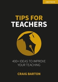 Craig Barton - Tips for Teachers: 400+ ideas to improve your teaching.