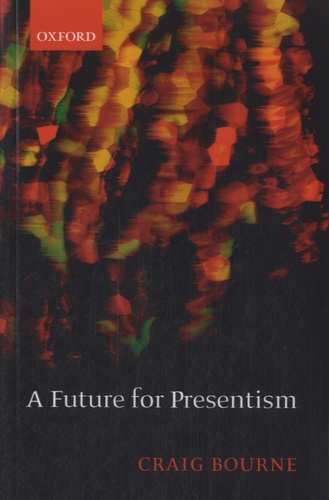 Craig Bourne - A Future for Presentism.