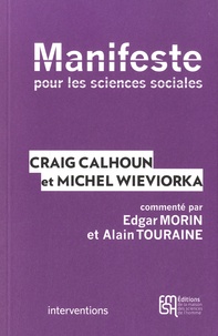 Craig Calhoun et Michel Wieviorka - Manifeste pour les sciences sociales.