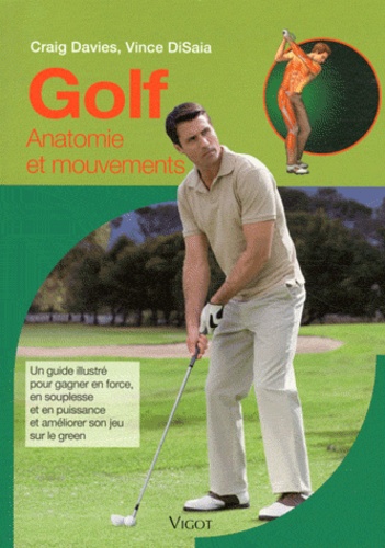 Craig Davies et Vince DiSaia - Golf - Anatomie et mouvements.