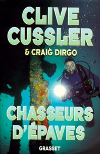 Craig Dirgo et Clive Cussler - Chasseurs d'épaves.