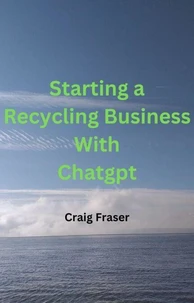 Starting a Recycling Business with ChatGPT