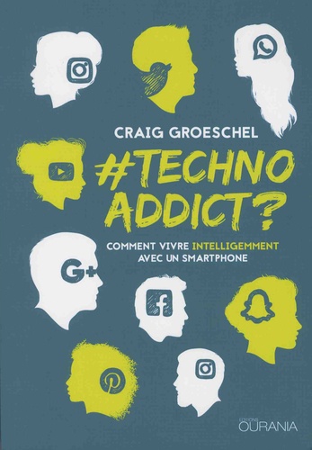 #Technoaddict ?. Comment vivre intelligemment avec un smartphone