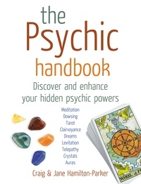 Craig Hamilton-Parker - The Psychic Handbook - Discover and Enhance Your Hidden Psychic Powers.