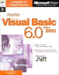 Atelier Visual Basic 6.0. Edition 2001, Avec Cd-Rom