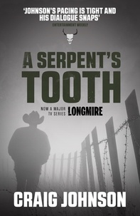 Craig Johnson - A Serpent's Tooth - A captivating episode in the best-selling, award-winning series - now a hit Netflix show!.