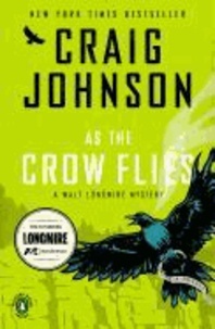 Craig Johnson - As the Crow Flies.