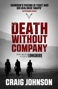 Craig Johnson - Death Without Company - The thrilling second book in the best-selling, award-winning series - now a hit Netflix show!.