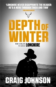Craig Johnson - Depth of Winter - A breath-taking episode in the best-selling, award-winning series - now a hit Netflix show!.