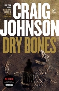 Craig Johnson - Dry Bones - A Walt Longmire Mystery 11.