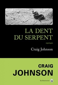 Craig Johnson - La dent du serpent.