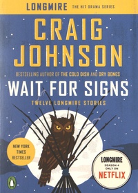 Craig Johnson - Wait for Signs - Twelve Longmire Stories.