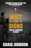 Wait for Signs. A short story collection from the best-selling, award-winning author of the Longmire series - now a hit Netflix show!