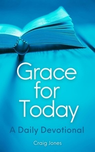  Craig Jones - Grace for Today - A Daily Devotional.