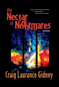  Craig Laurance Gidney - The Nectar of Nightmares.
