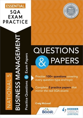 Essential SQA Exam Practice: National 5 Business Management Questions and Papers. From the publisher of How to Pass