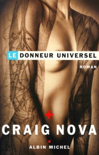 Craig Nova - Le Donneur Universel.