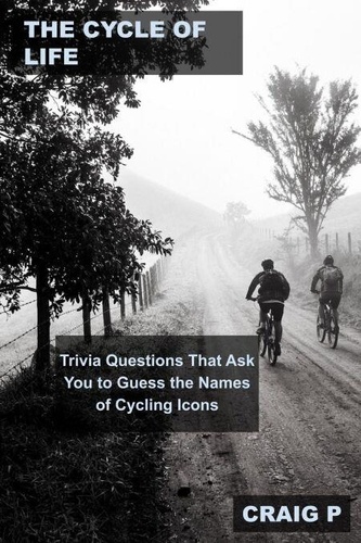 The Cycle of Life: Trivia Questions That Ask You... - Craig P - Ebooks ...
