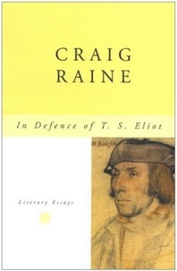 Craig Raine - In Defence Of T-S-Eliot.