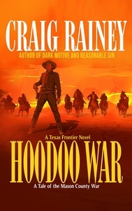  Craig Rainey - HooDoo War - A Tale of the Mason County War.