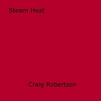 Craig Robertson - Steam Heat.