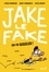 Jake le fake  On va rigoler !