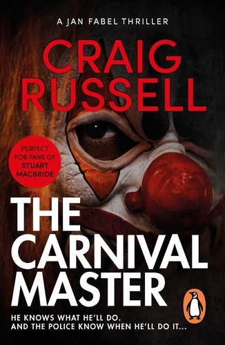 Craig Russell - The Carnival Master - (Jan Fabel: book 4): a simply masterful and unforgettable thriller about vengeance, violence and victory….