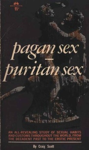 Craig Scott - Pagan Sex, Puritan Sex.