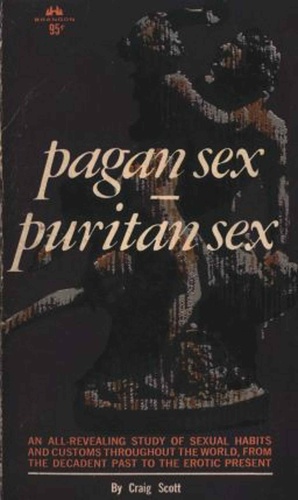 Pagan Sex, Puritan Sex