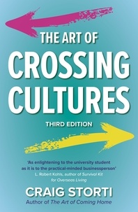 Craig Storti - The Art of Crossing Cultures.