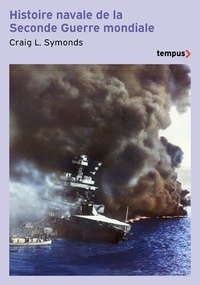 Craig Symonds - Histoire navale de la Seconde Guerre mondiale.